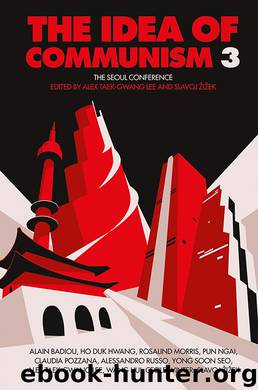 The Idea of Communism 3 by Alex Taek-Gwang Lee & Slavoj Žižek