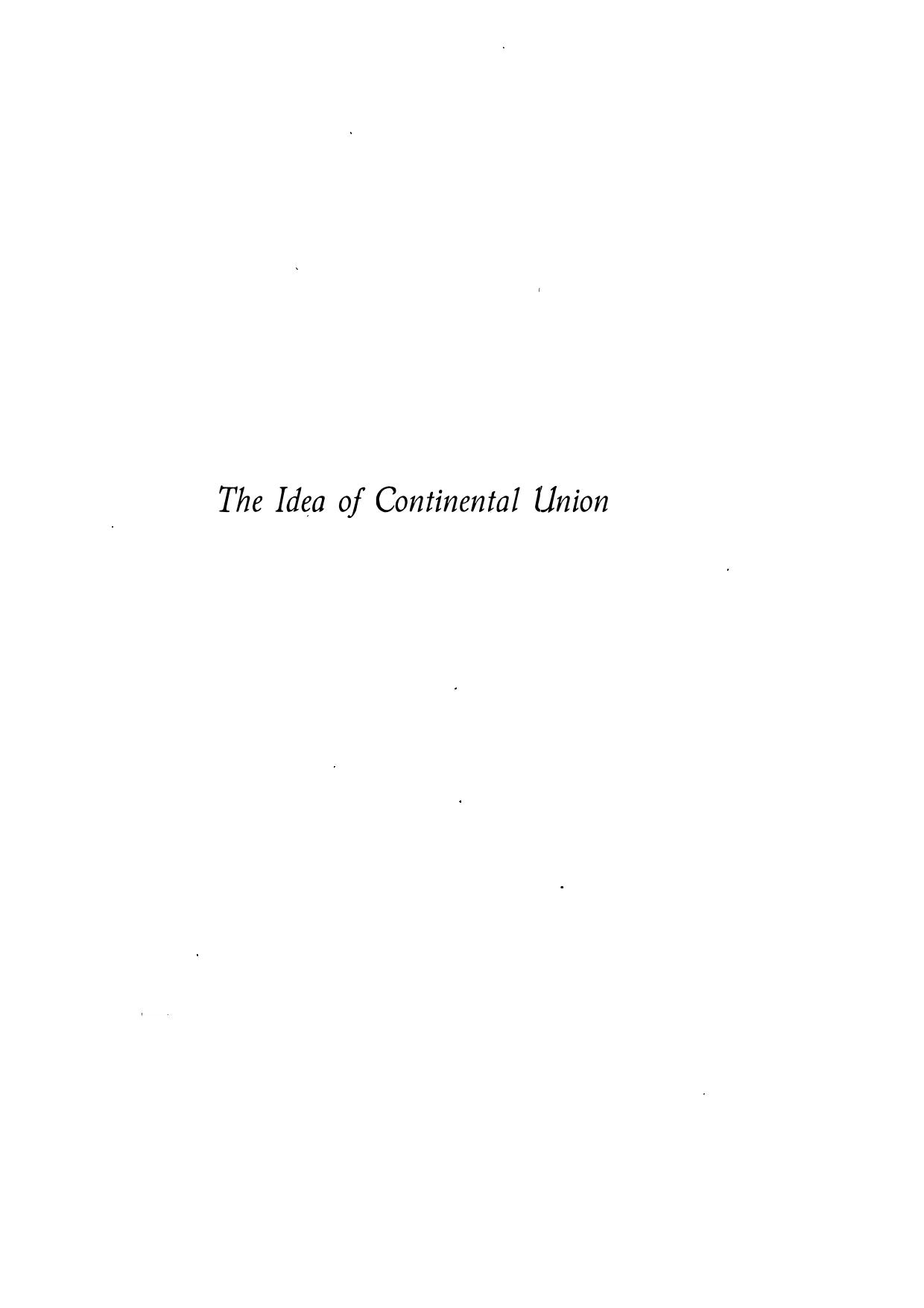 The Idea of Continental Union: Agitation for the Annexation of Canada to the United States, 1849-1893 by Donald F. Warner