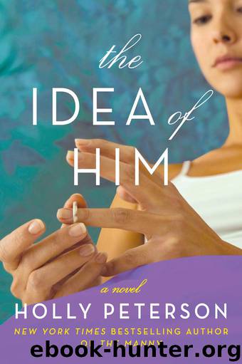 The Idea of Him by Holly Peterson