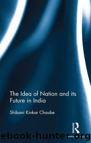 The Idea of Nation and Its Future in India by Shibani Kinkar Chaube