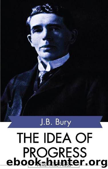 The Idea of Progress by J.B. Bury