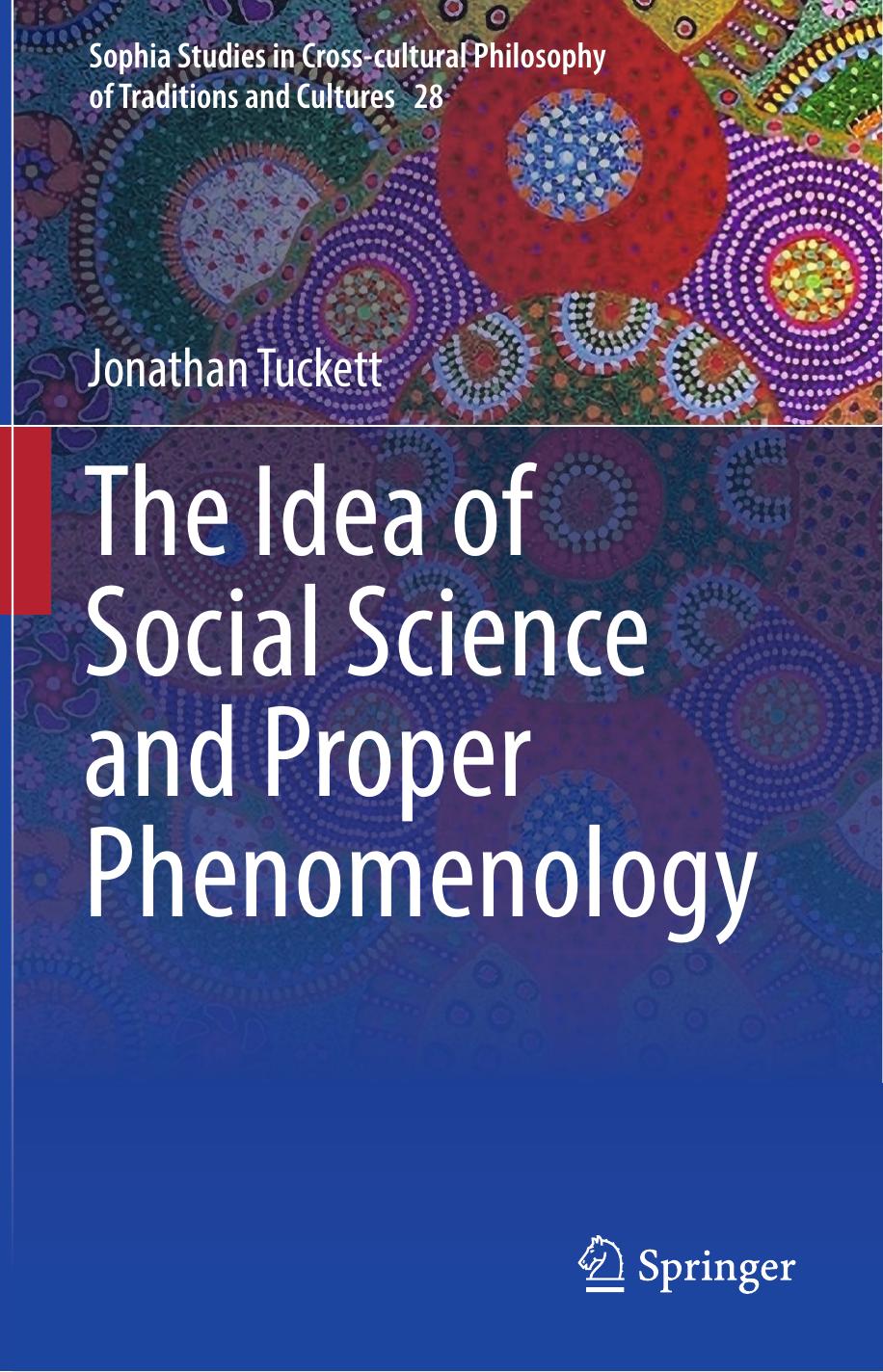 The Idea of Social Science and Proper Phenomenology by Jonathan Tuckett