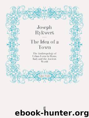 The Idea of a Town by Joseph Rykwert