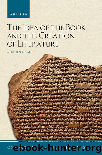 The Idea of the Book and the Creation of Literature by Stephen Orgel