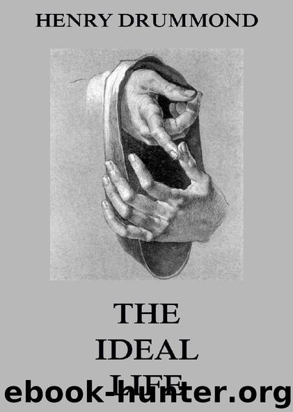 The Ideal Life by Henry Drummond