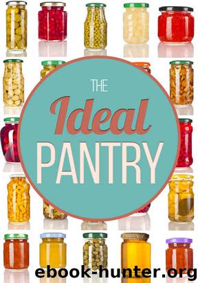 The Ideal Pantry: Your Comprehensive Guide to Food Remedies and Preservation Techniques by Ben Night