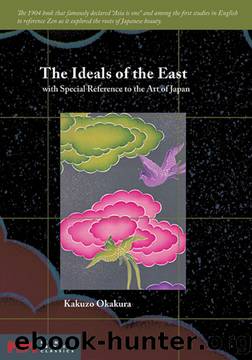 The Ideals of the East by Kakuzo Okakura