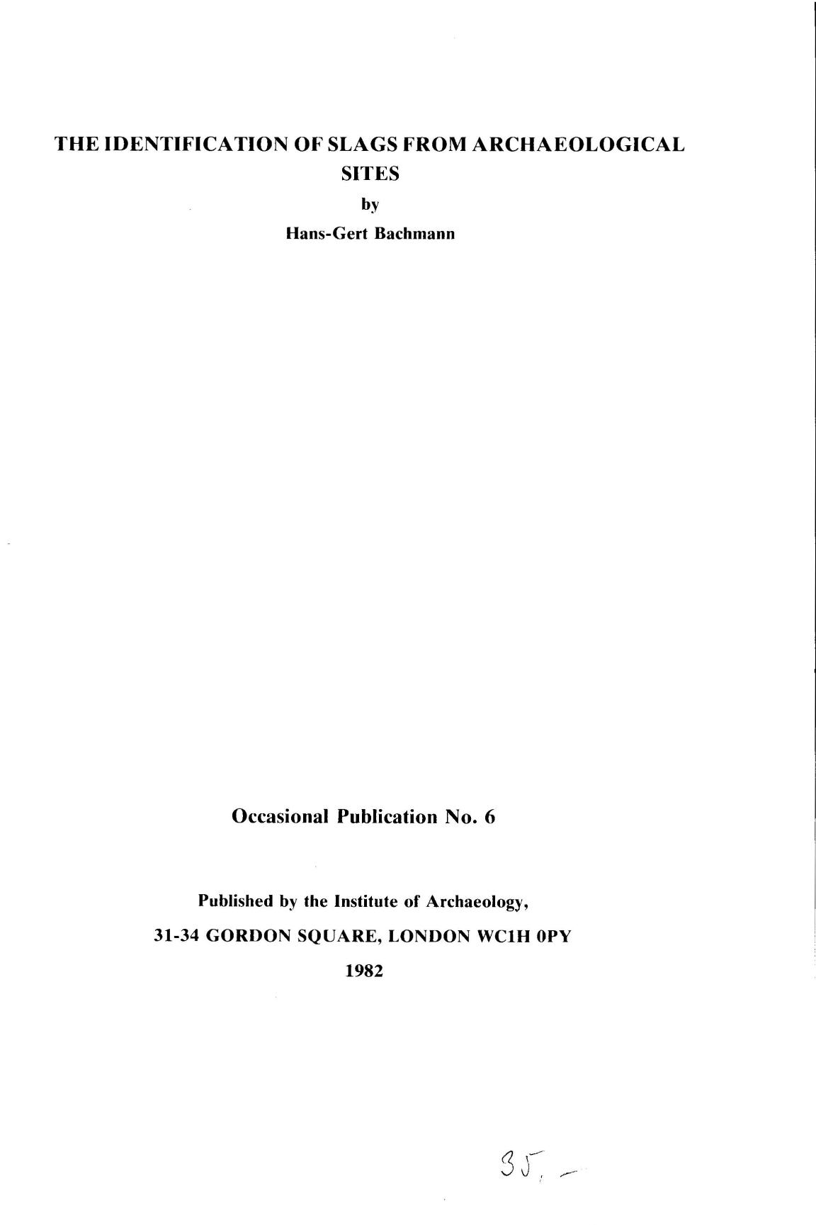 The Identification of Slags from Archaeological Sites by Hans-Gert Bachmann