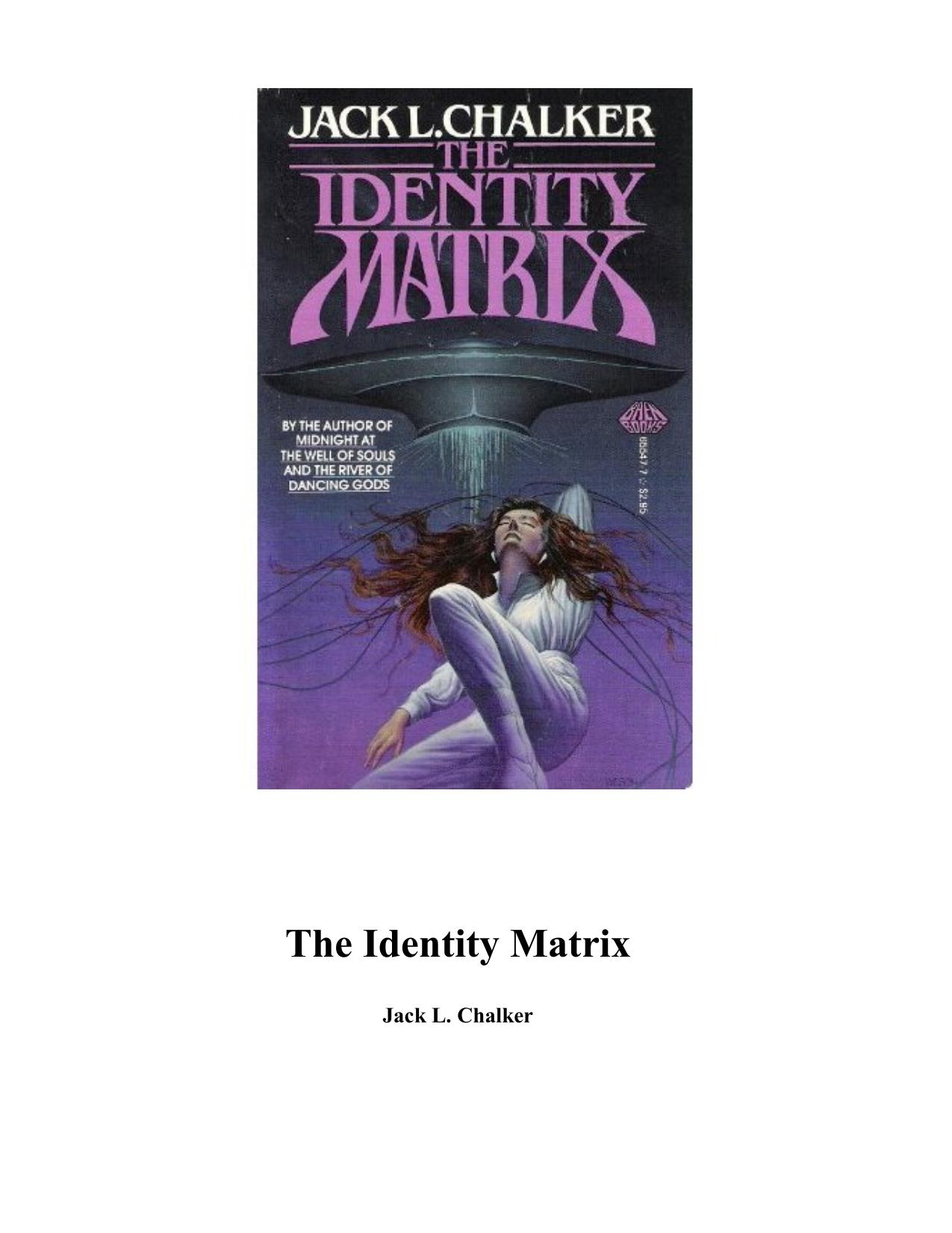 The Identity Matrix by Jack L. Chalker
