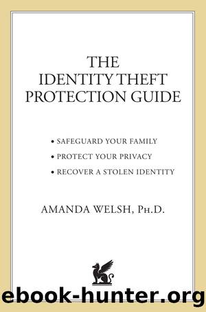 The Identity Theft Protection Guide by Amanda Welsh Ph.D