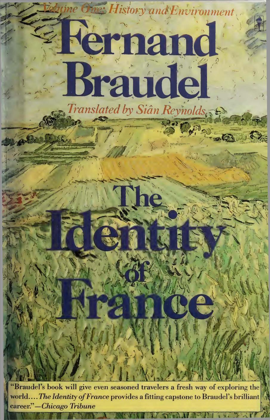 The Identity of France: Volume One: History and Environment by Fernand Braudel