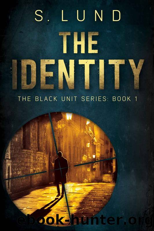 The Identity: The Black Unit Series: Book One by Lund S