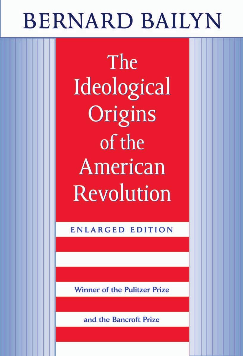 The Ideological Origins of the American Revolution by Bernard Bailyn