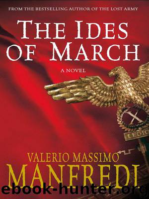 The Ides of March by Valerio Massimo Manfredi & Christine Feddersen-Manfredi