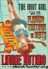 The Idiot Girl and the Flaming Tantrum of Death by Laurie Notaro