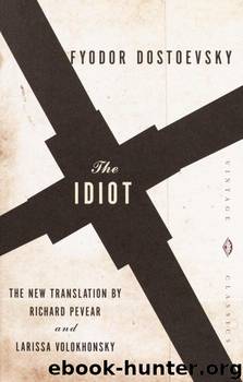 The Idiot by Dostoevsky Fyodor