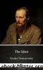 The Idiot by Fyodor Dostoyevsky by Fyodor Dostoyevsky
