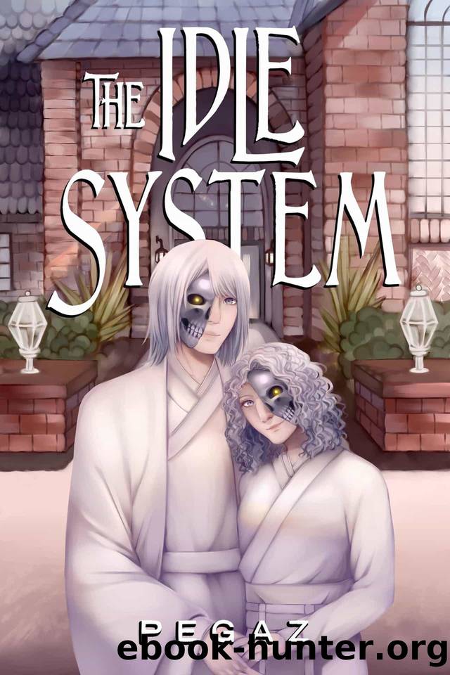 The Idle System (A LitRPG series Book 3): The Birth by Pegaz A
