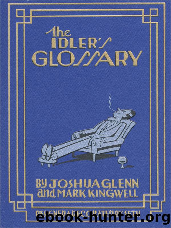 The Idler's Glossary by Joshua Glenn & Mark Kingwell