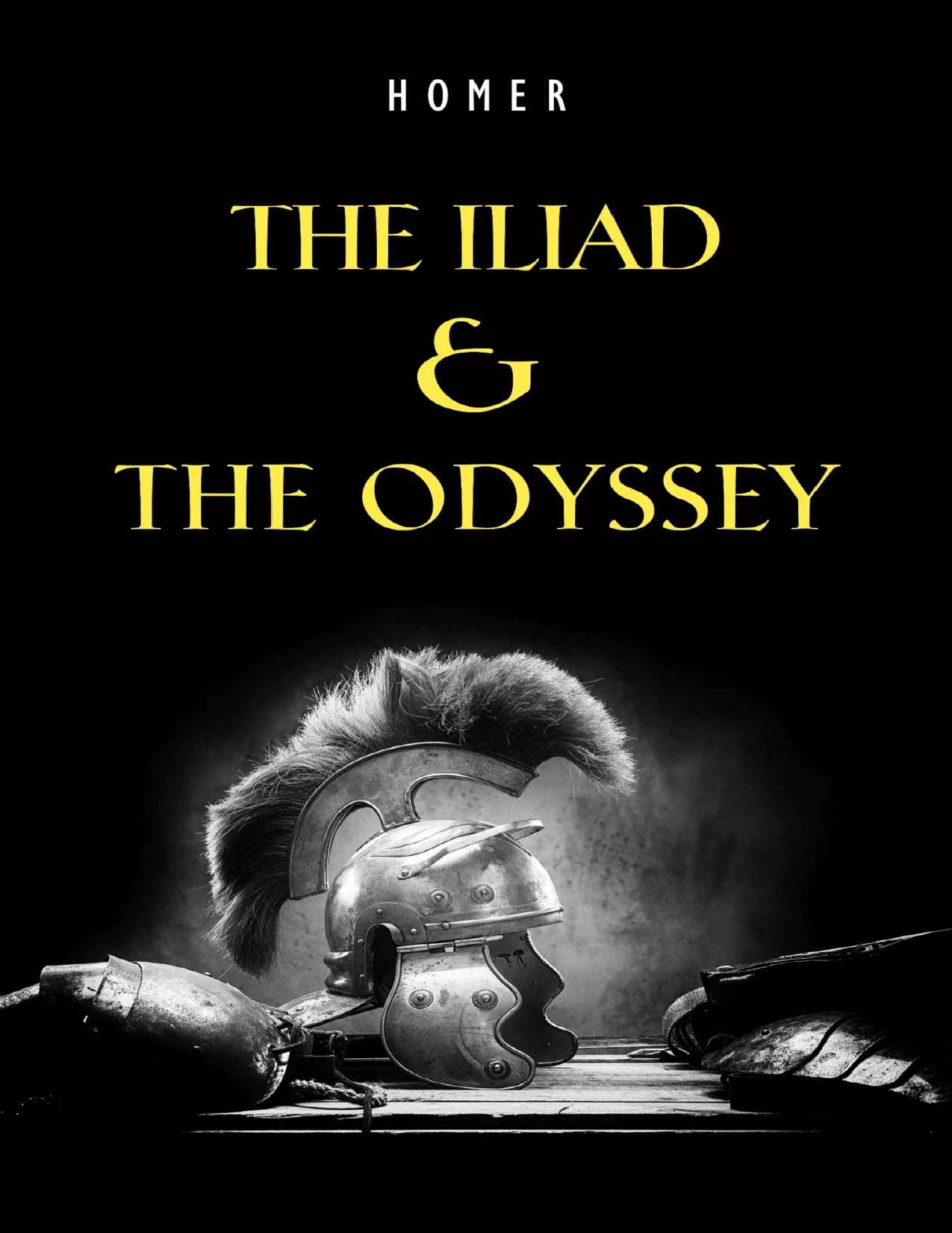 The Iliad & The Odyssey by Homer