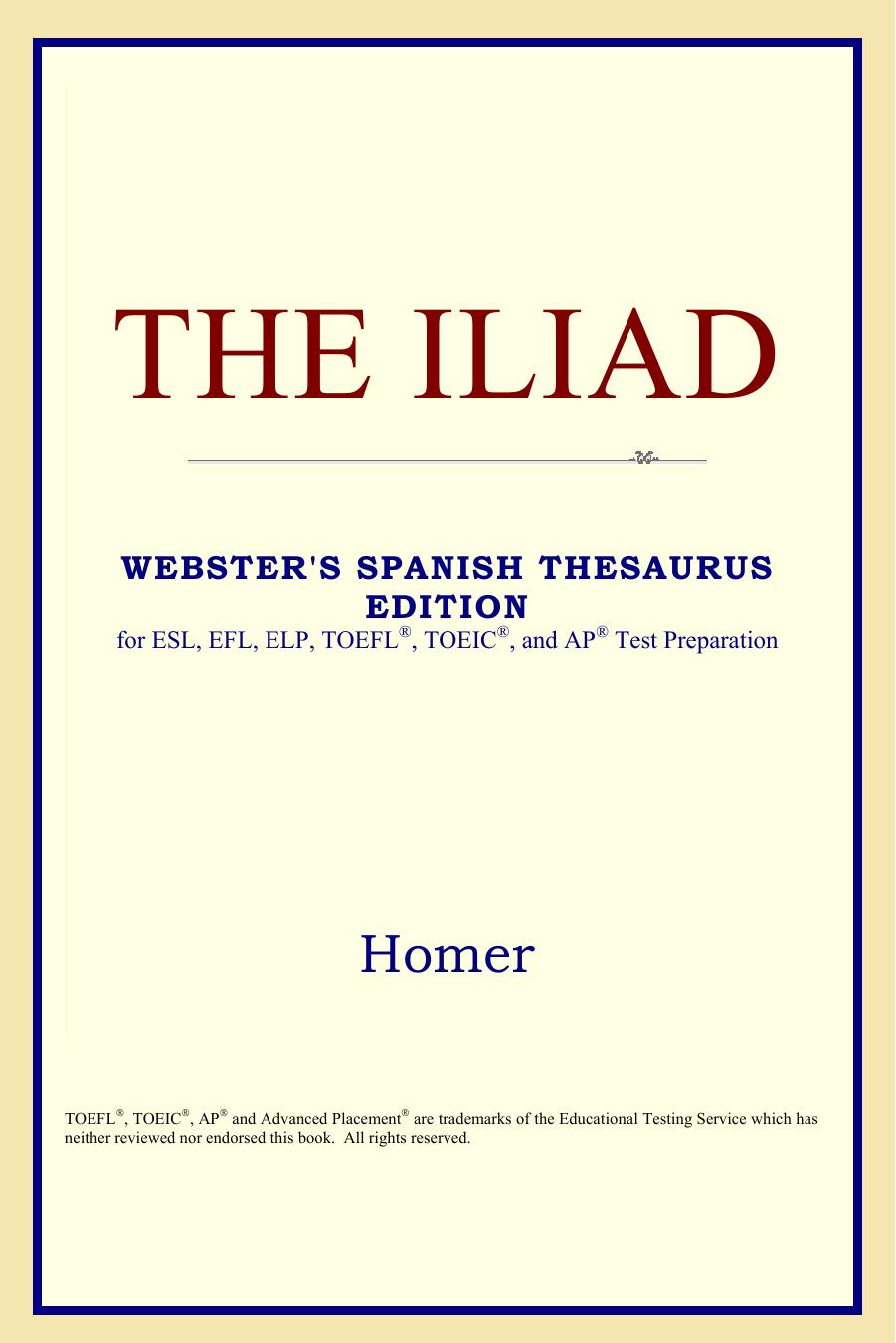 The Iliad (Webster's Spanish Thesaurus Edition) by Homer