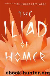 The Iliad of Homer by Lattimore Richmond & Martin Richard & Homer