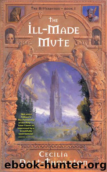 The Ill-Made Mute by Cecilia Dart-Thornton