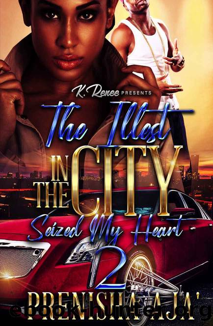 The Illest In The City Seized My Heart 2 by Aja' Prenisha