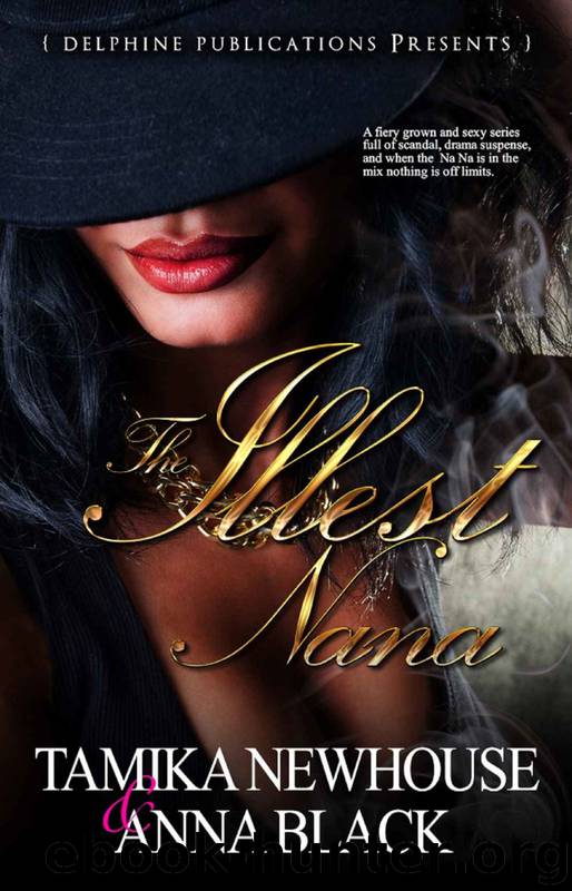 The Illest Na Na: Complete Season One by Tamika Newhouse & Anna Black