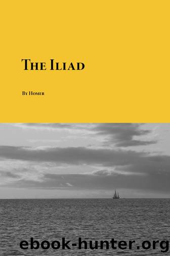 The Illiad by Unknown