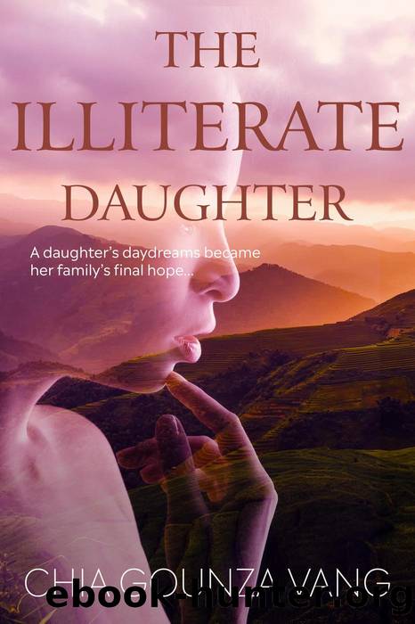The Illiterate Daughter by Chia Gounza Vang