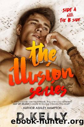 The Illusion Series Box Set: Side A & The B Side by D. Kelly