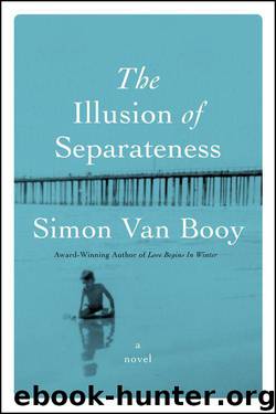 The Illusion of Separateness by Simon van Booy