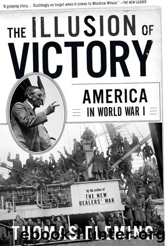 The Illusion of Victory: America in World War I by Fleming Thomas