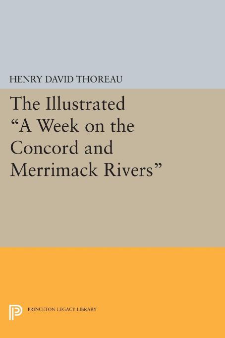 The Illustrated "A Week on the Concord and Merrimack Rivers by Henry David Thoreau