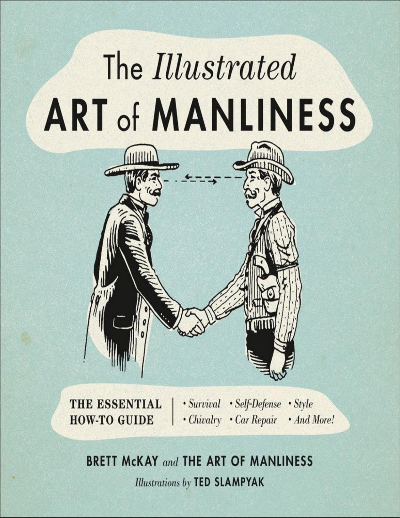 The Illustrated Art of Manliness by Brett McKay