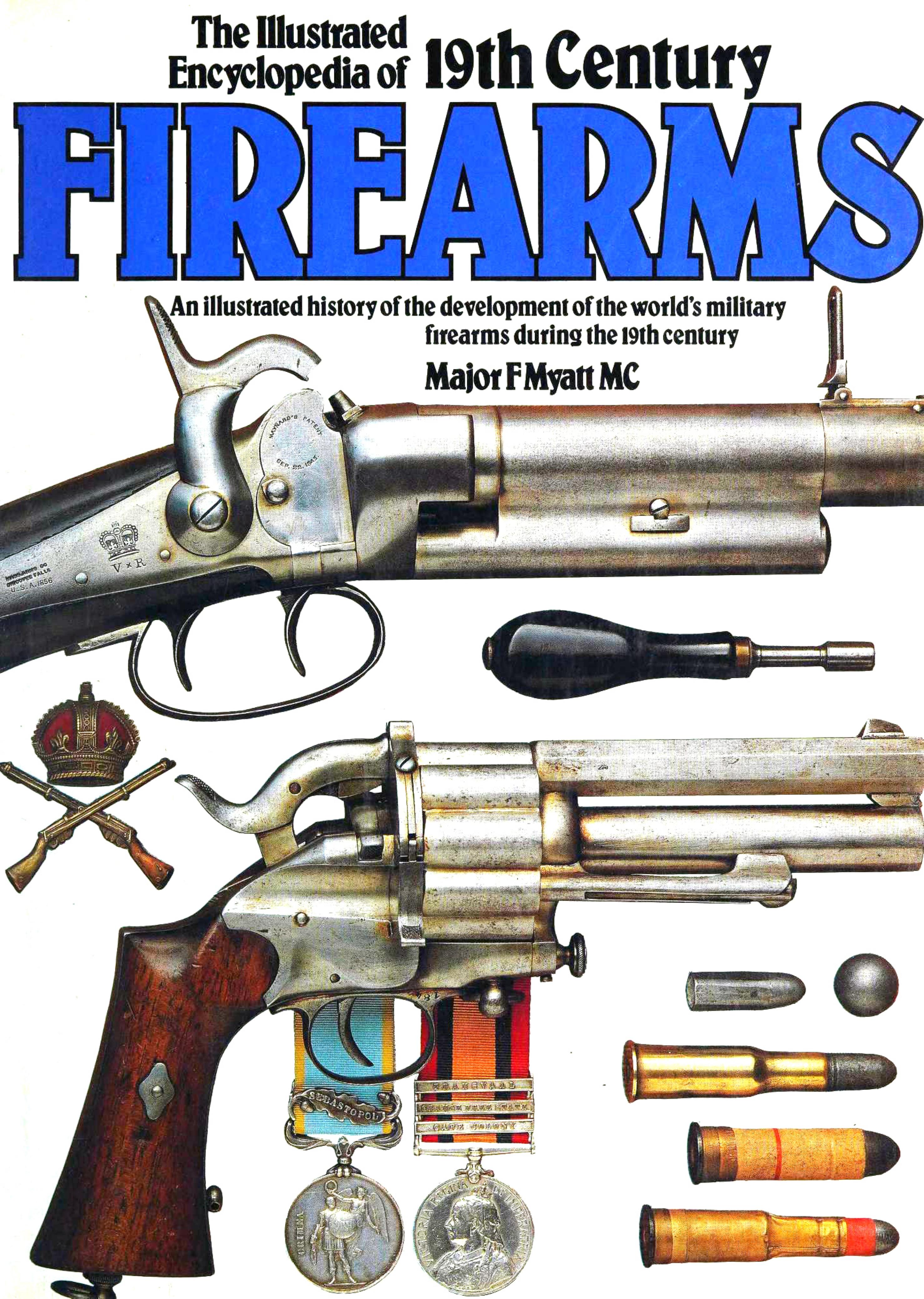 The Illustrated Encyclopedia of 19th Century Firearms by Unknown