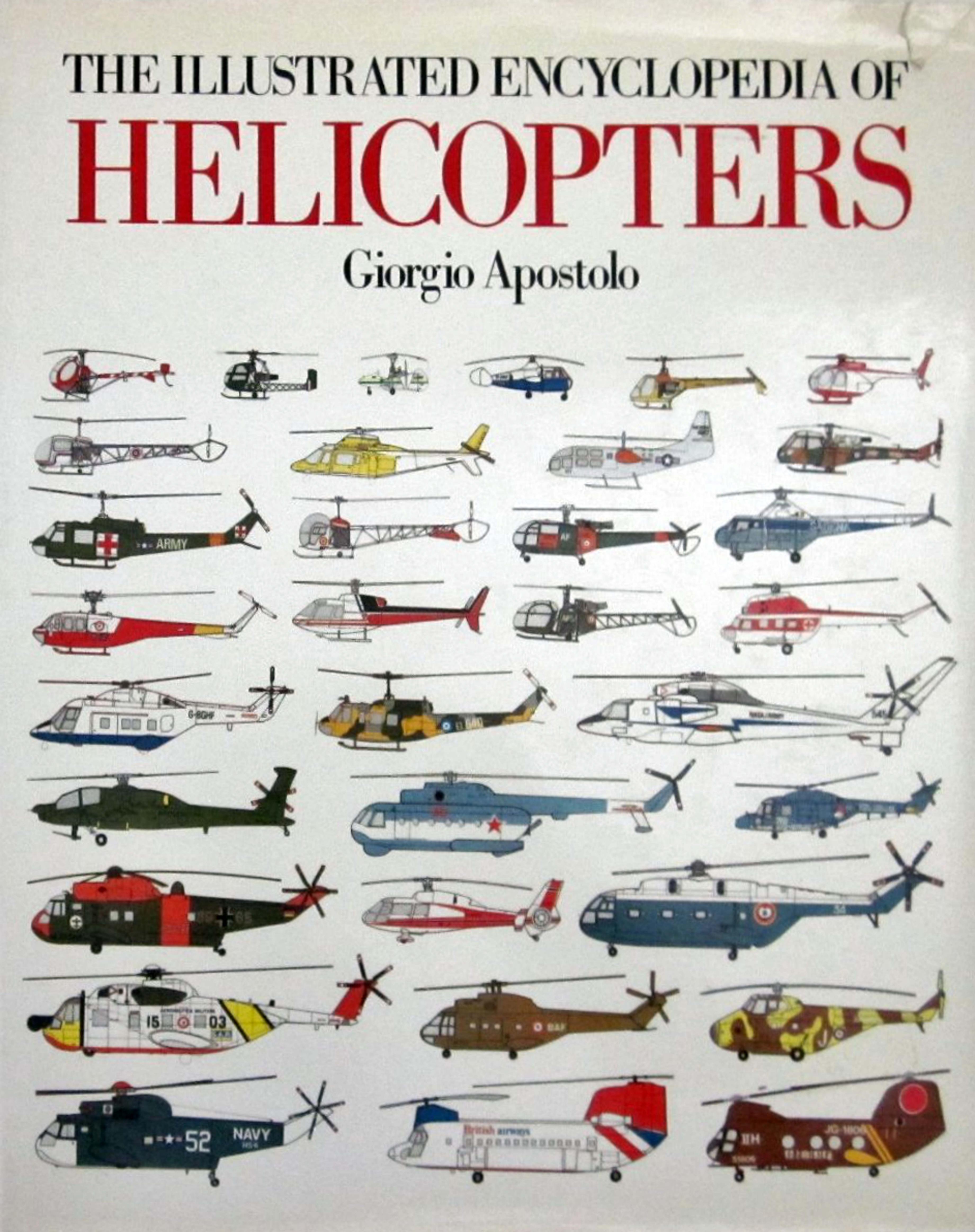 The Illustrated Encyclopedia of Helicopters by Giorgio Apostolo