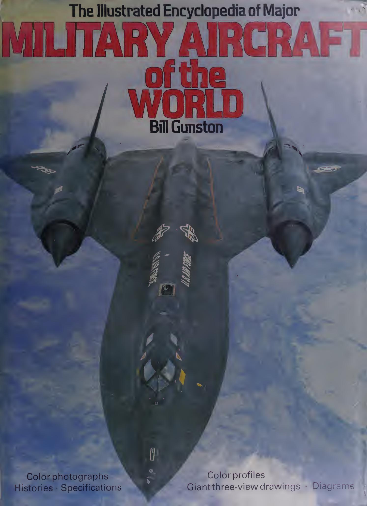 The Illustrated Encyclopedia of Major Military Aircraft of the World by Bill Gunston