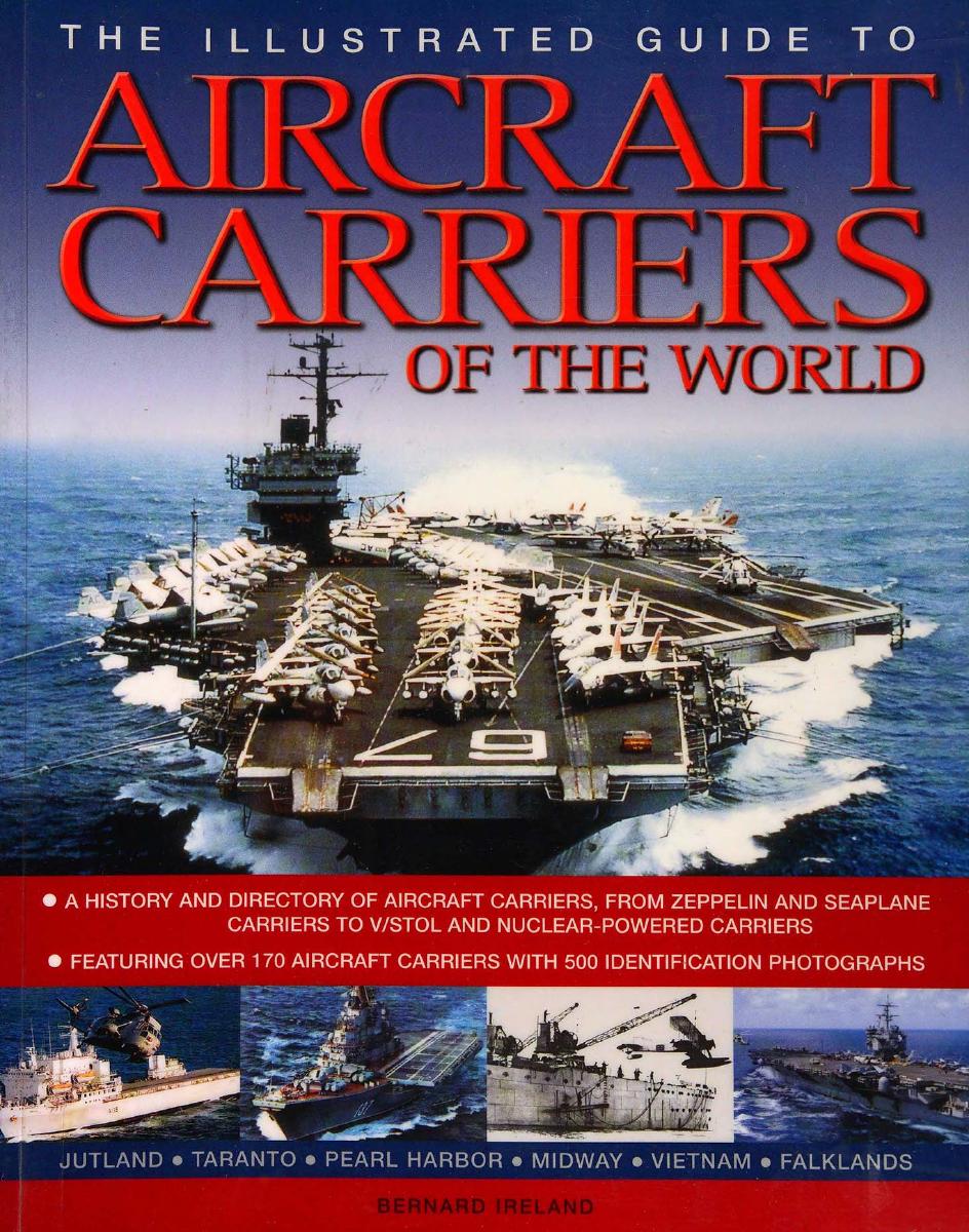 The Illustrated Guide to Aircraft Carriers of the World by Unknow