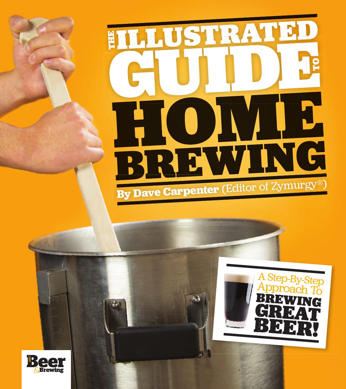 The Illustrated Guide to Homebrewing by Unknow