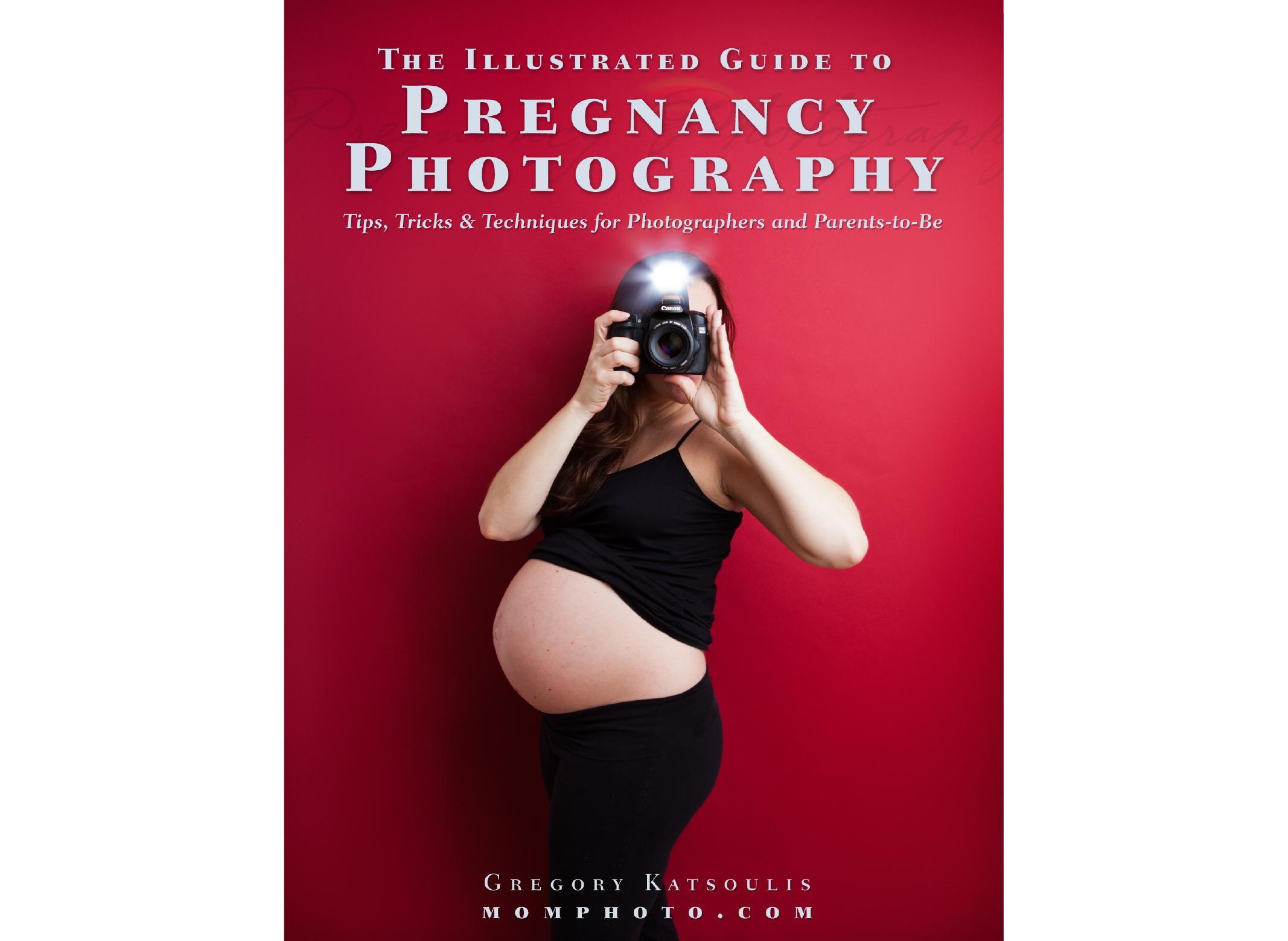 The Illustrated Guide to Pregnancy Photography: Tips, Tricks and Techniques for Photographers and Parents-to-Be by Momphoto