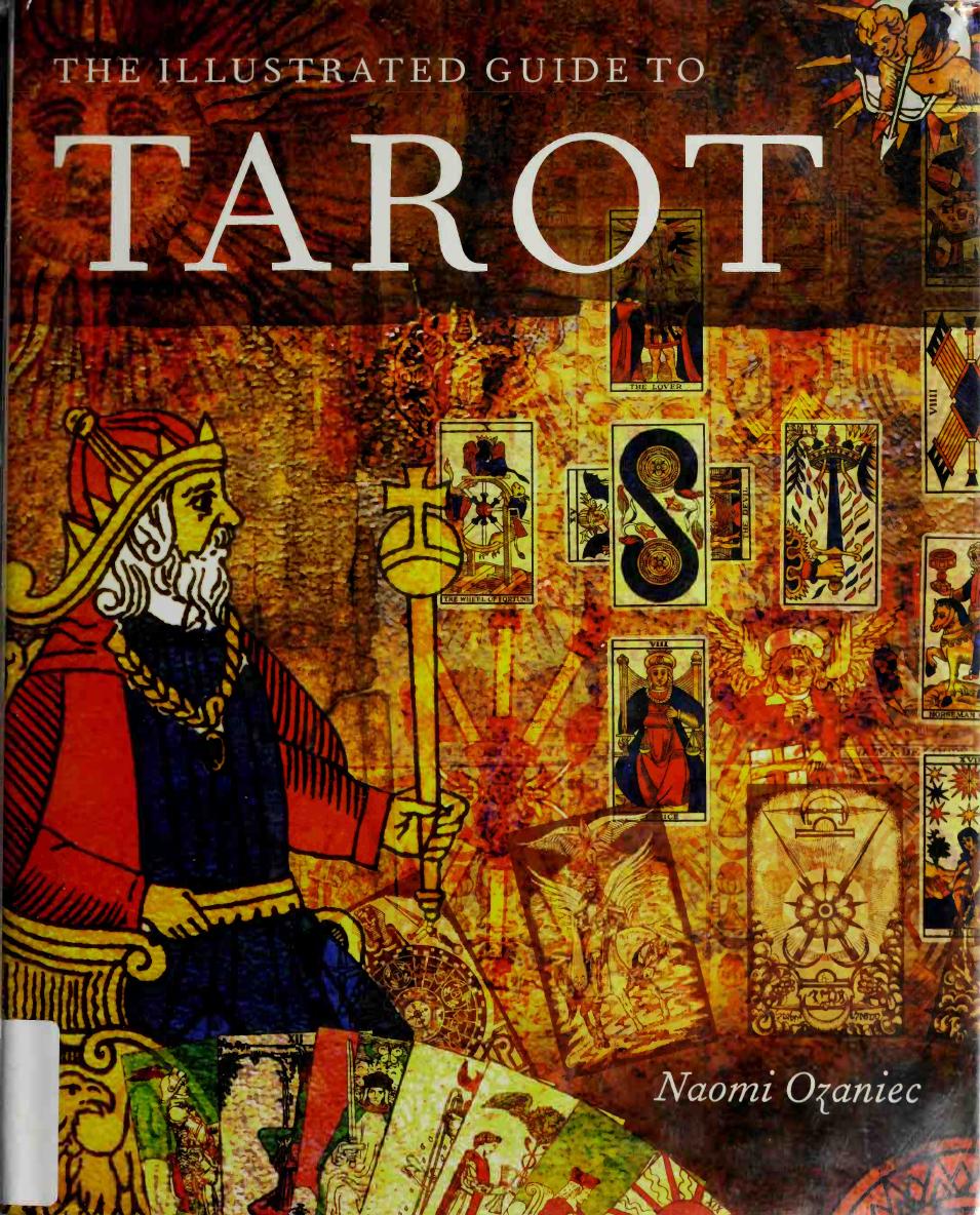 The Illustrated Guide to Tarot by Naomi Ozaniec