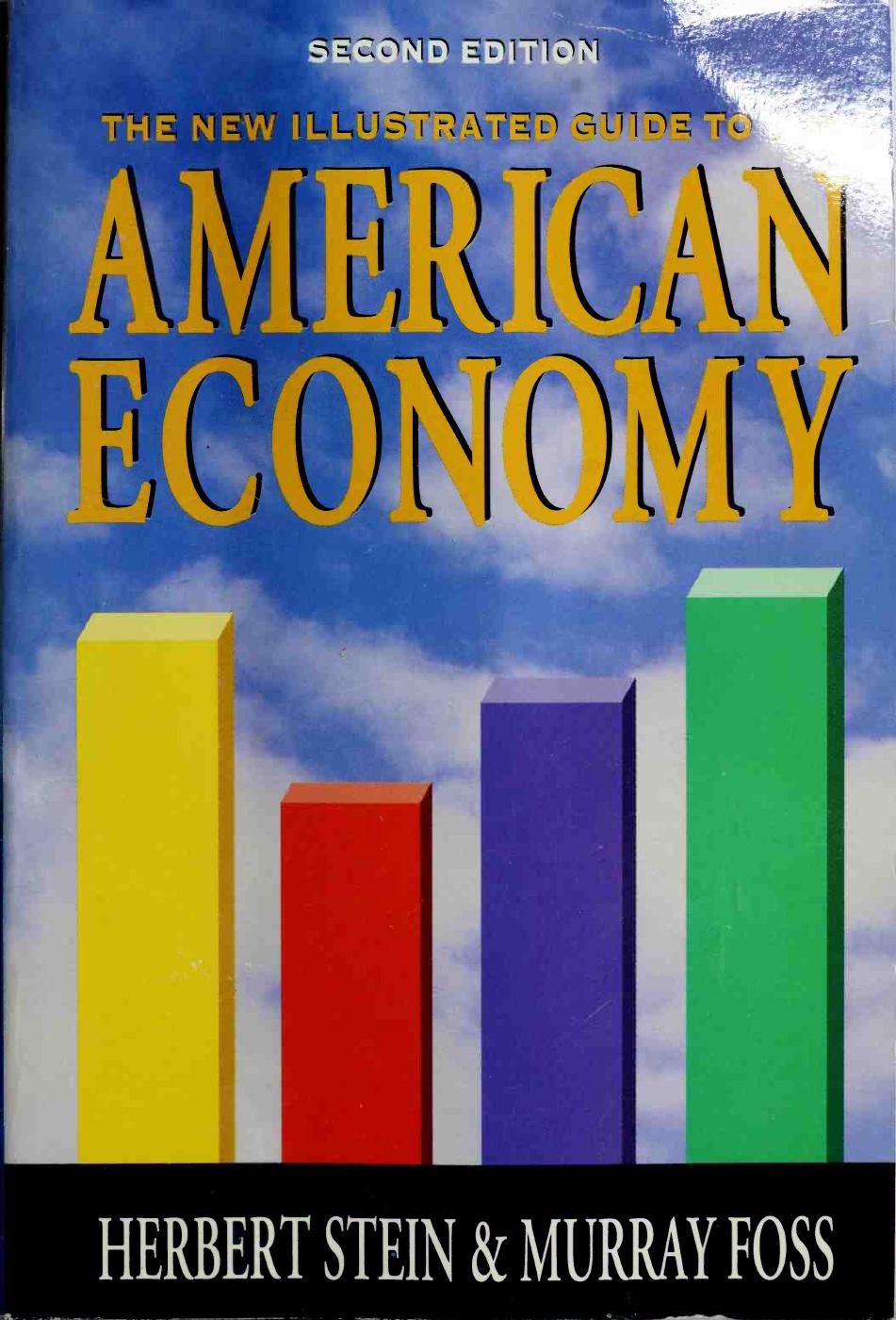 The Illustrated Guide to the American Economy by Herbert Stein