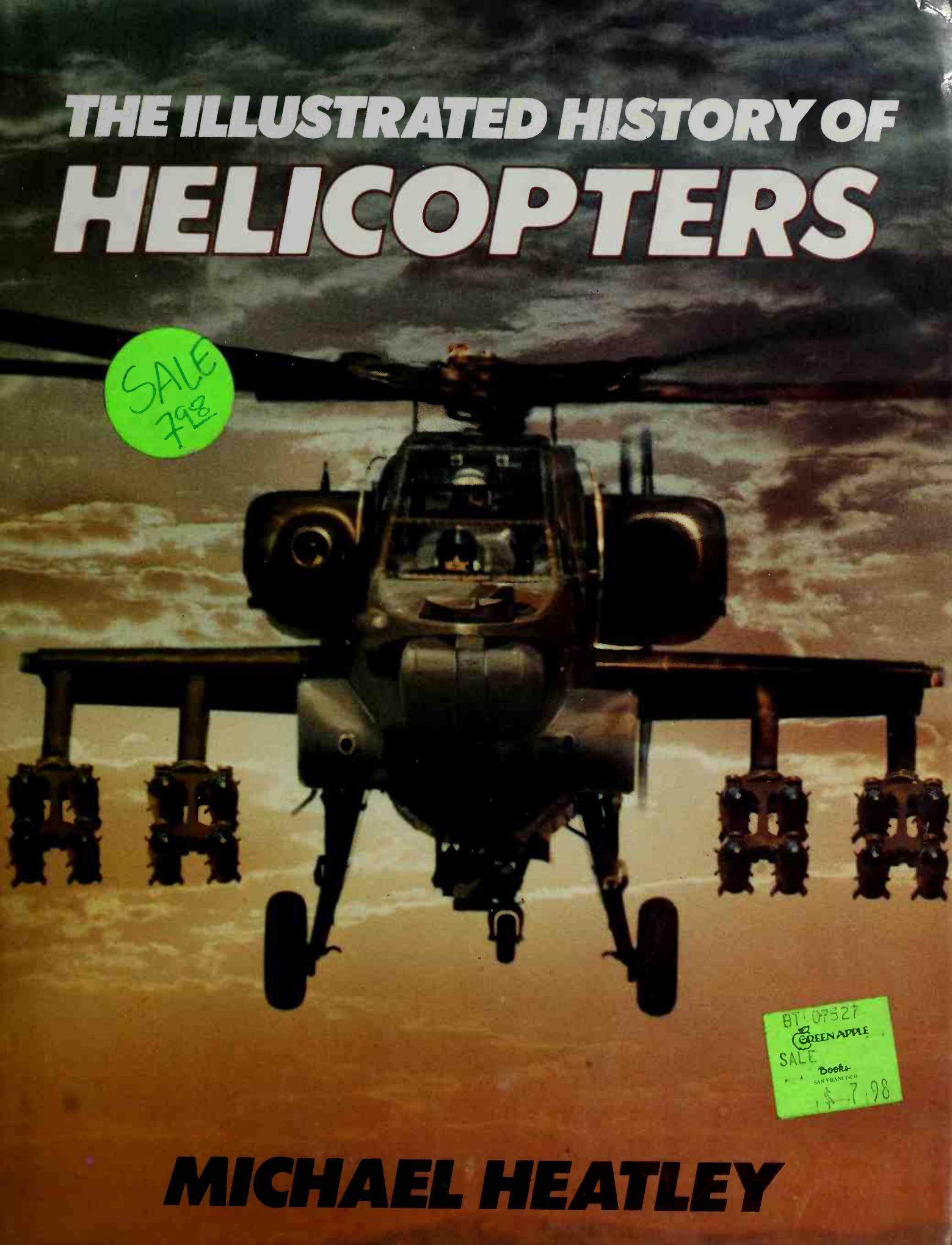 The Illustrated History of Helicopters by Michael Heatley