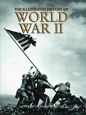 The Illustrated History of World War II by Owen Booth & John Walton