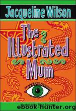 The Illustrated Mum by Jacqueline Wilson