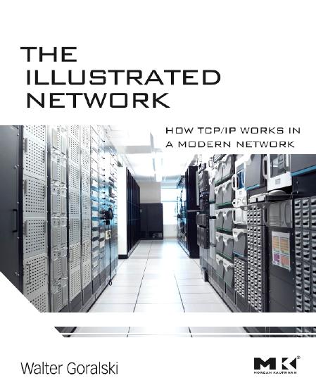 The Illustrated Network How TCPIP Works in a Modern Network by Walter Goralski