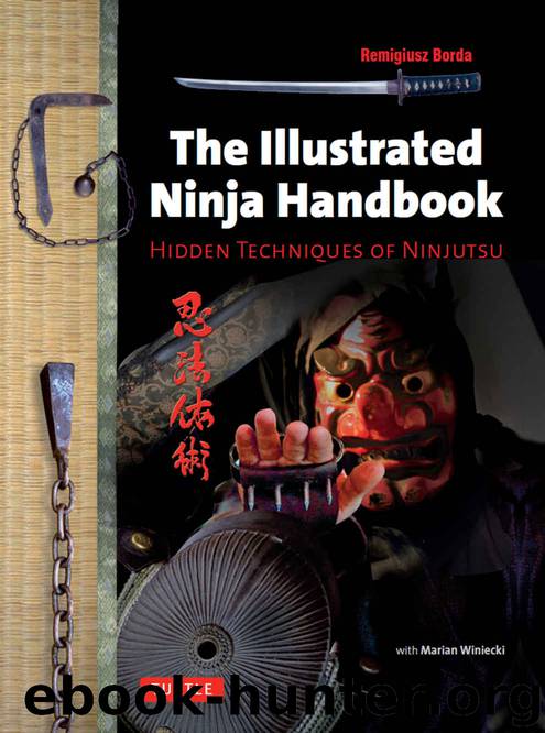 The Illustrated Ninja Handbook: Hidden Techniques of Ninjutsu by Remigiusz Borda & Marian Winiecki