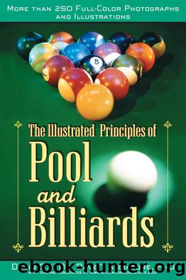 The Illustrated Principles of Pool and Billiards by David G. Alciatore
